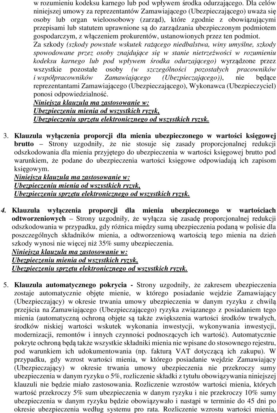 zarządzania ubezpieczonym podmiotem gospodarczym, z włączeniem prokurentów, ustanowionych przez ten podmiot.
