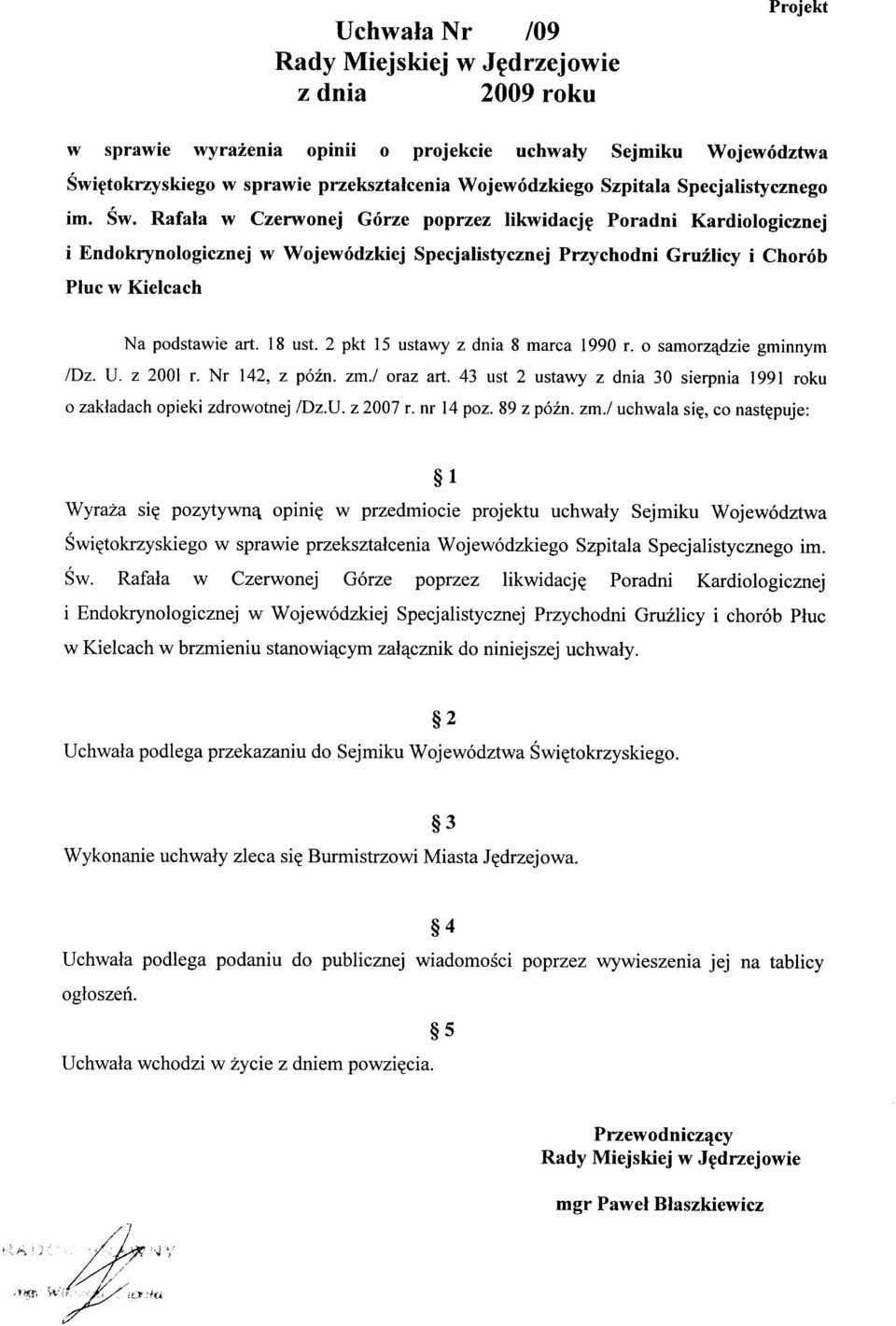 Rafala w Czerwonej G6rze poprzez likwidacjp Poradni Kardiologicznej i Endokrynologicznej w Wojew6dzkiej Specjalistycznej Prrychodni Gru2licy i Chor6b Pluc w Kielcach Na podstawie art. 18 ust.