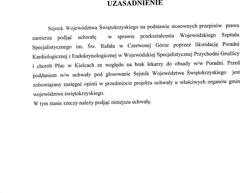 Rafata w Czerwonej G6rze poprzez likwidacjp Poradni Kardiologi cznej iendokrynologicznej w wojew6dzkiej SpecjalistycznejPrzychodni Gruzlicy i chor6b Pluc w