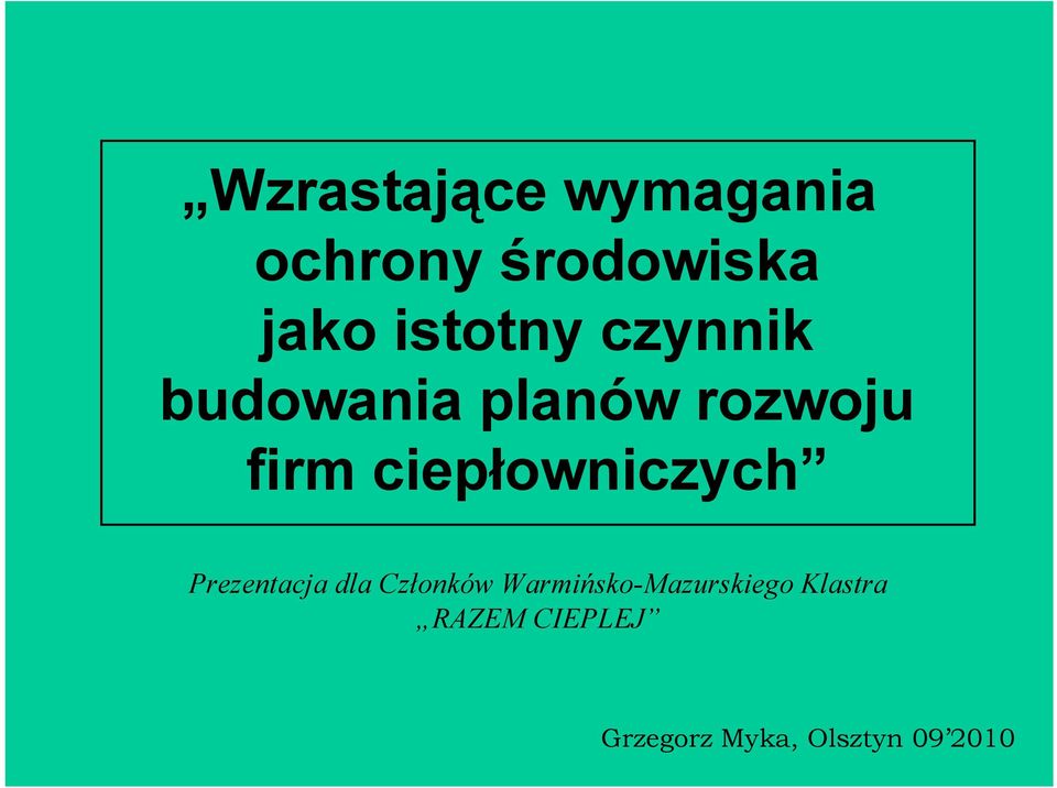 ciepłowniczych Prezentacja dla Członków