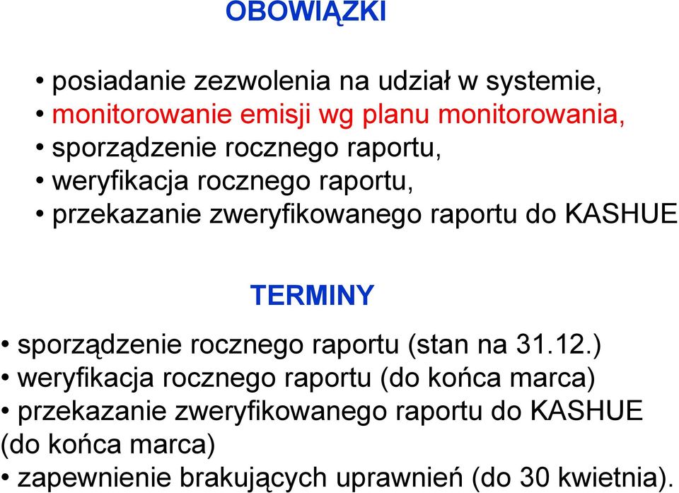 KASHUE TERMINY sporządzenie rocznego raportu (stan na 31.12.