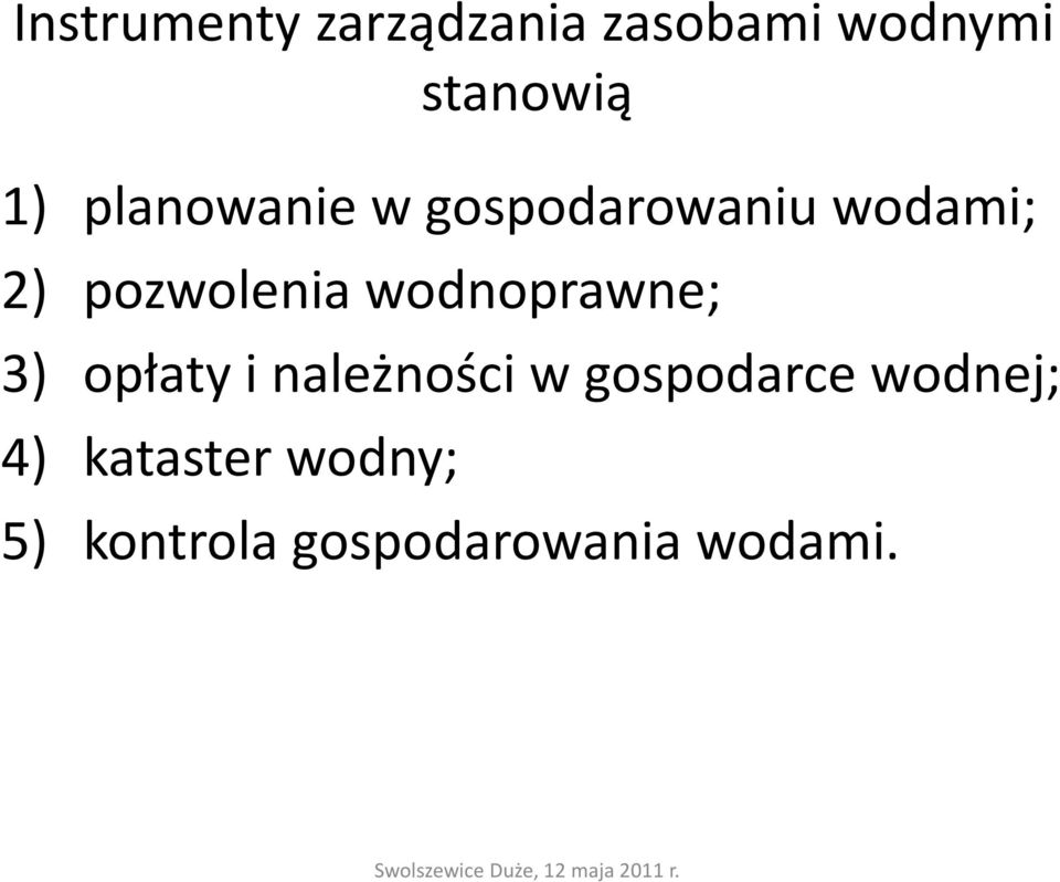 wodnoprawne; 3) opłaty i należności w gospodarce