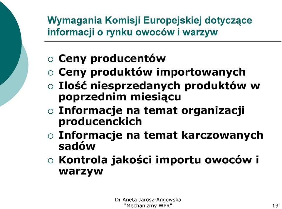 poprzednim miesiącu Informacje na temat organizacji producenckich Informacje na