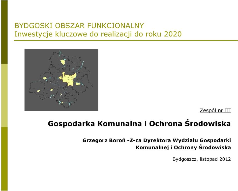 i Ochrona Środowiska Grzegorz Boroń -Z-ca Dyrektora