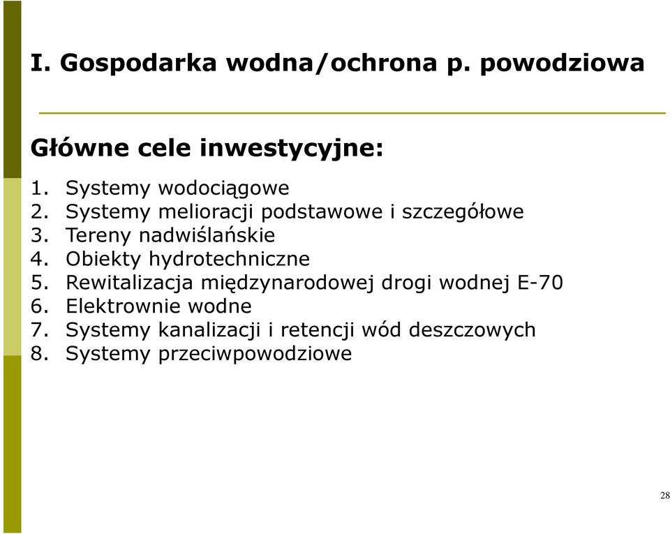 Tereny nadwiślańskie 4. Obiekty hydrotechniczne 5.