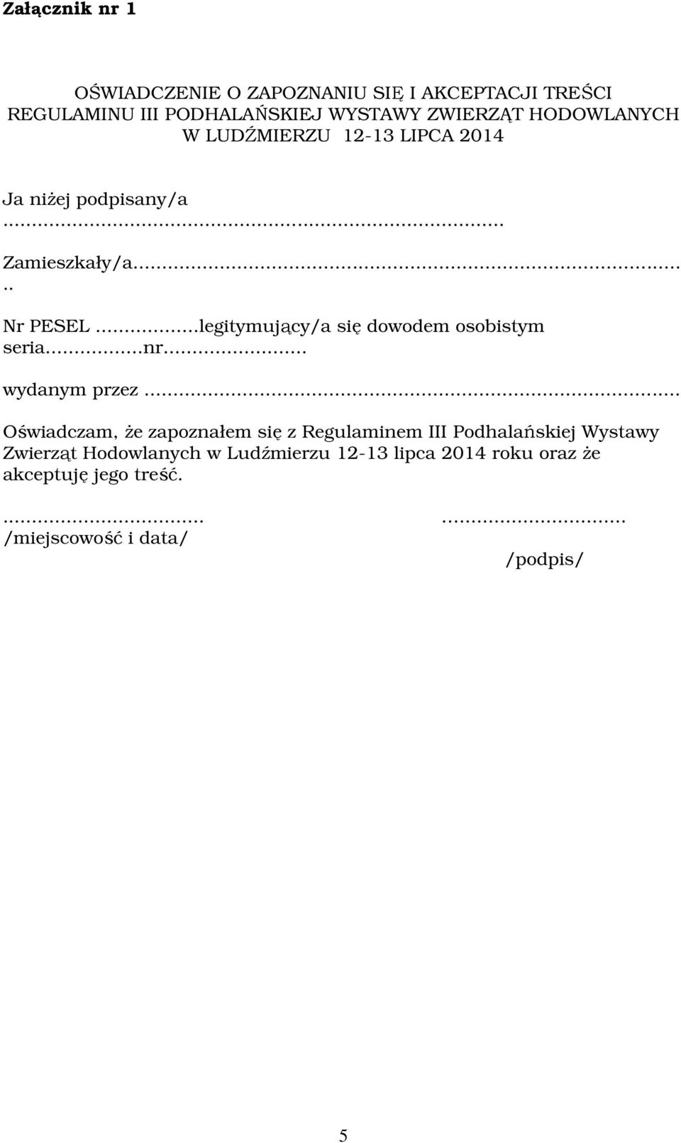 ..legitymujący/a się dowodem osobistym seria...nr... wydanym przez.