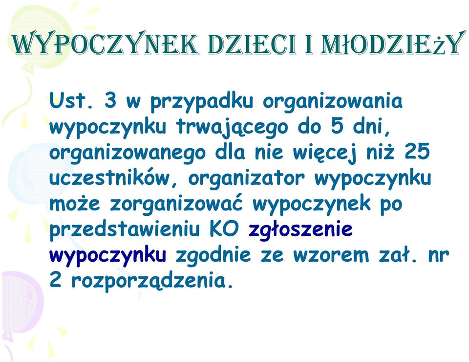 organizator wypoczynku może zorganizować wypoczynek po