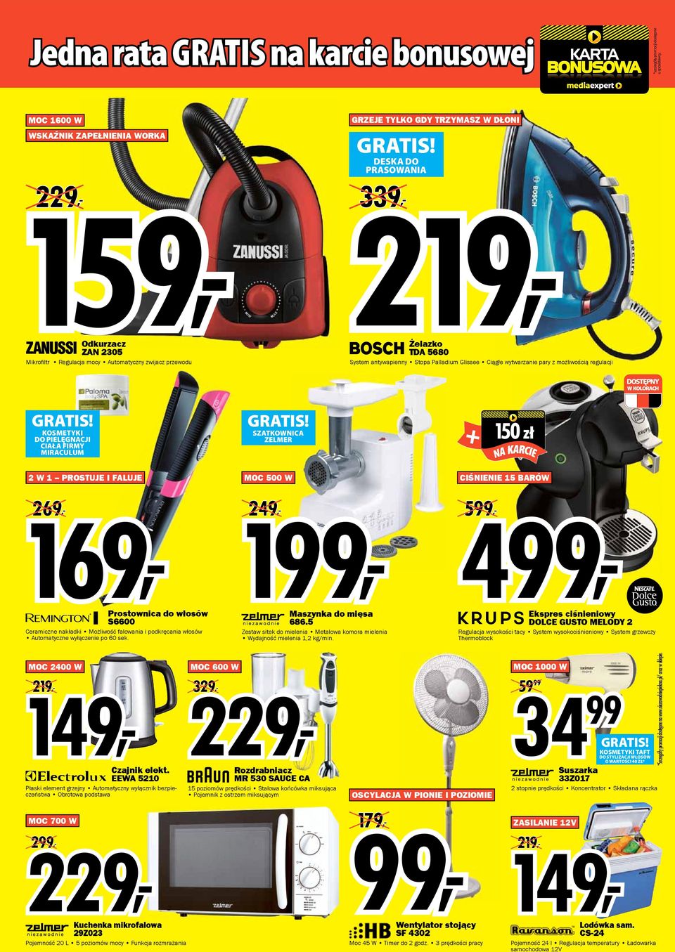 FALUJE 169, 269, Prostownica do włosów S6600 Ceramiczne nakładki Możliwość falowania i podkręcania włosów Automatyczne wyłączenie po 60 sek. MOC 500 W 199, 249, Maszynka do mięsa 686.