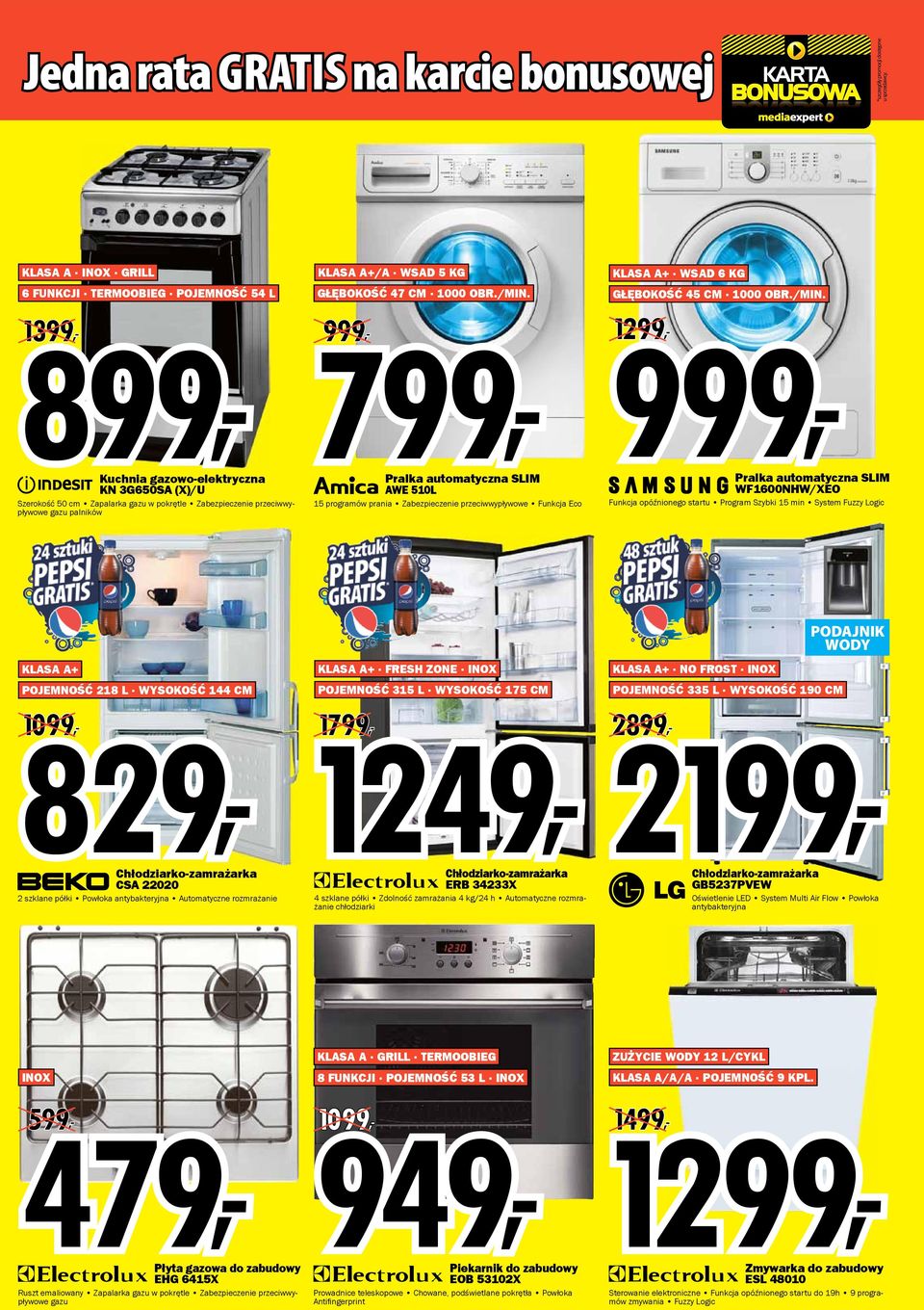 /MIN. 1299, Pralka automatyczna SLIM WF1600NHW/XEO Funkcja opóźnionego startu Program Szybki 15 min System Fuzzy Logic KLASA A+ POJEMNOŚĆ 218 L WYSOKOŚĆ 144 CM 829, 1099, Chłodziarko-zamrażarka CSA