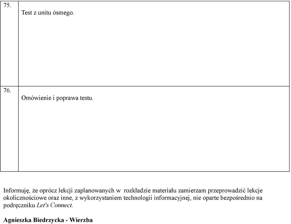 przeprowadzić lekcje okolicznościowe oraz inne, z wykorzystaniem technologii