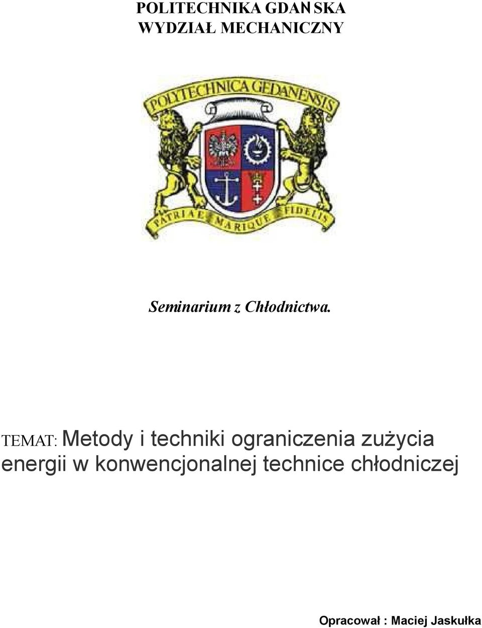 TEMAT: Metody i techniki ograniczenia zużycia