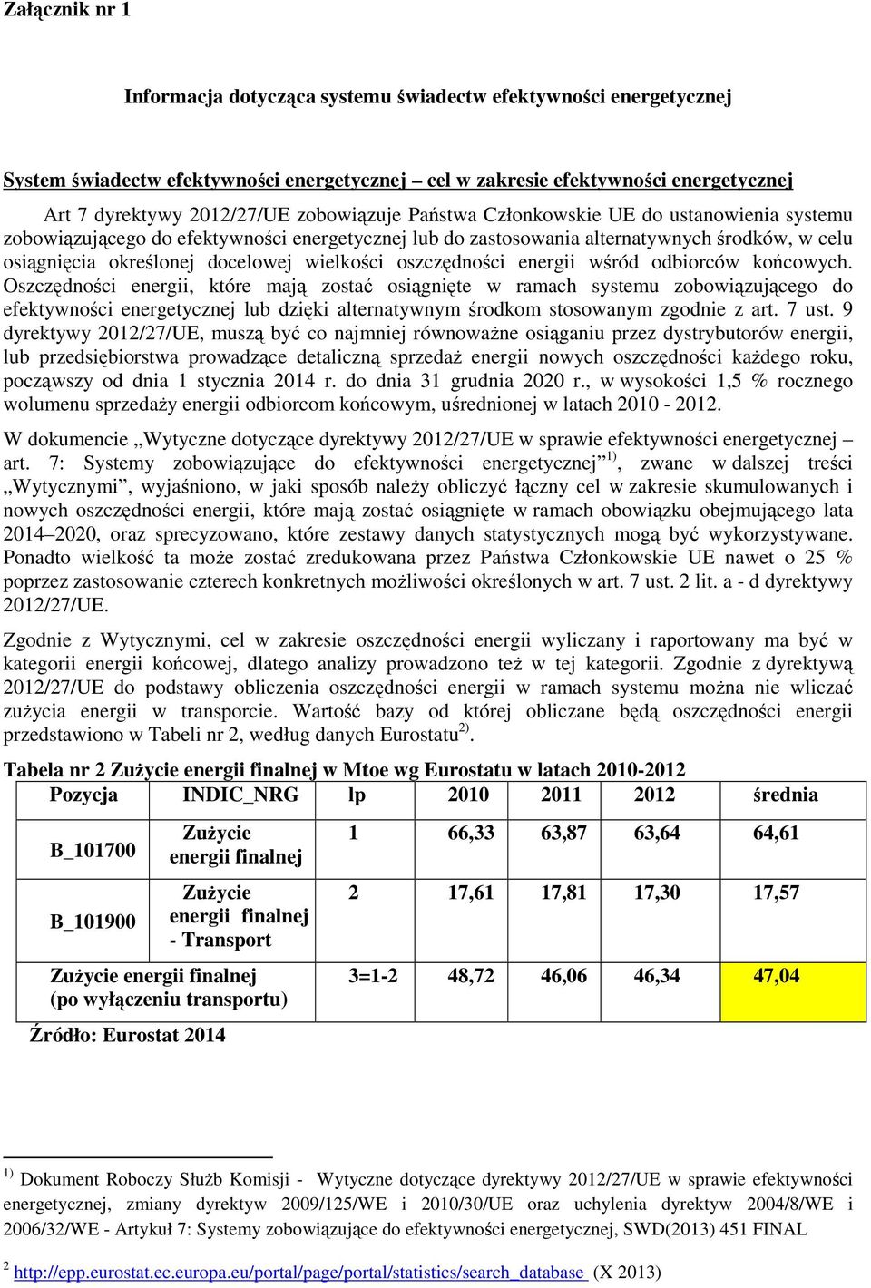 Oszczędności, które mają zostać osiągnięte w ramach systemu zobowiązującego do energetycznej lub dzięki alternatywnym środkom stosowanym zgodnie z art. 7 ust.