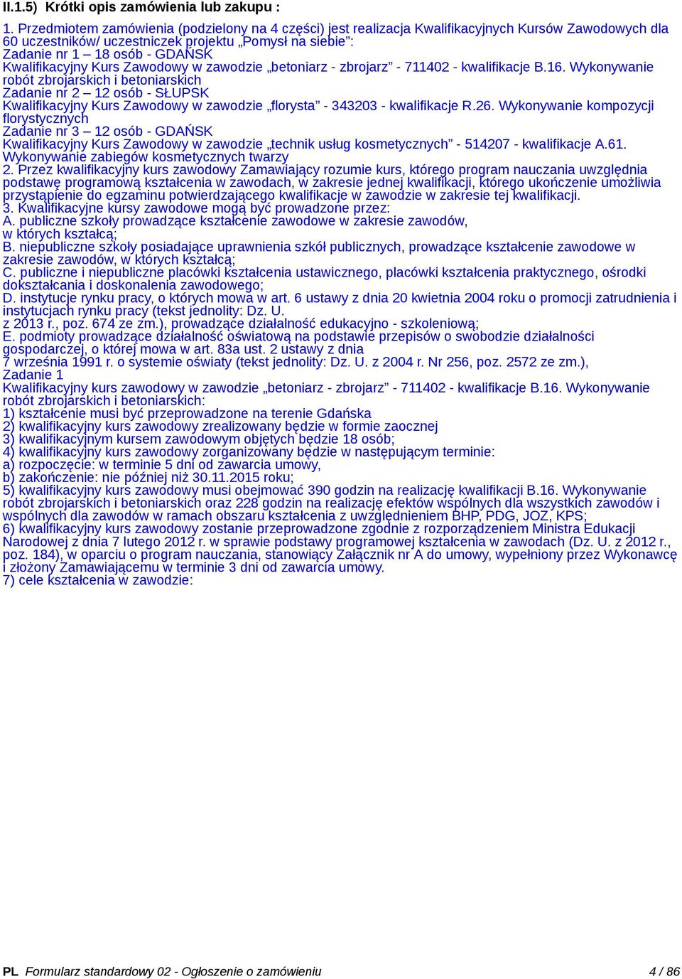 Kwalifikacyjny Kurs Zawodowy w zawodzie betoniarz - zbrojarz - 711402 - kwalifikacje B.16.