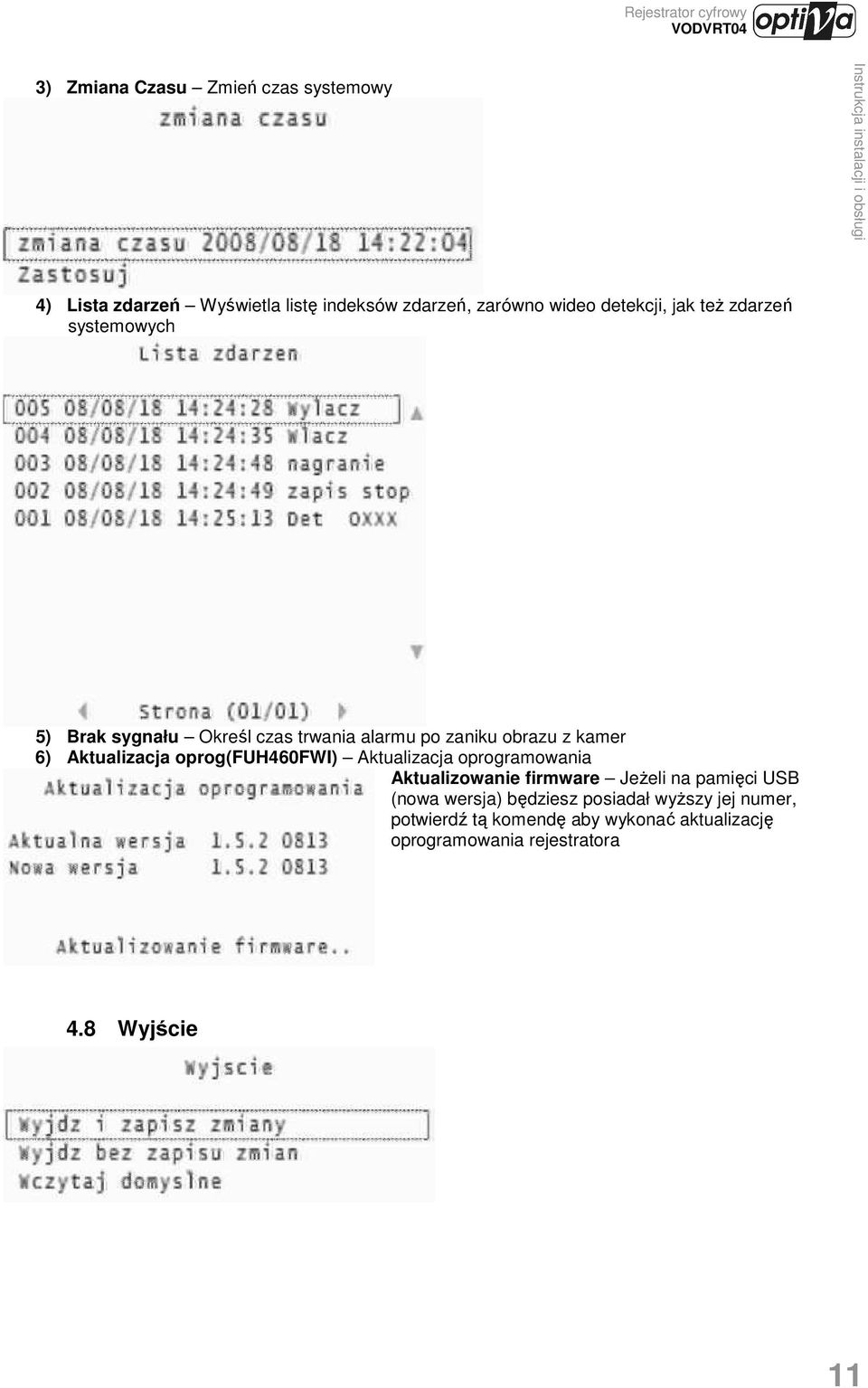 oprog(fuh460fwi) Aktualizacja oprogramowania Aktualizowanie firmware JeŜeli na pamięci USB (nowa wersja) będziesz