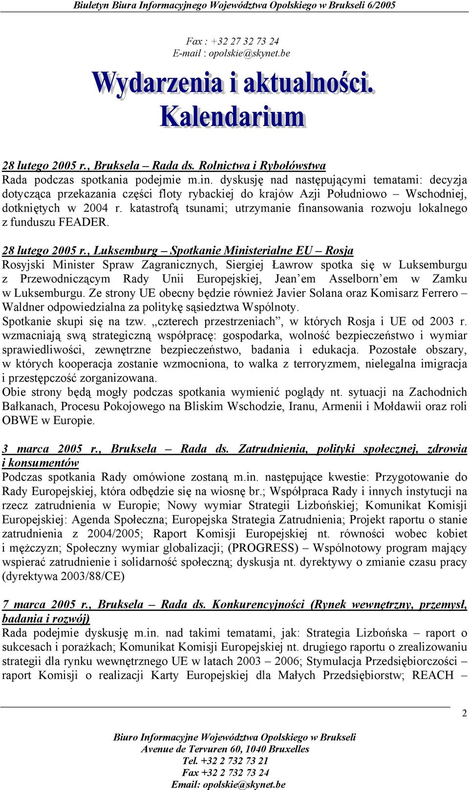 katastrofą tsunami; utrzymanie finansowania rozwoju lokalnego z funduszu FEADER. 28 lutego 2005 r.