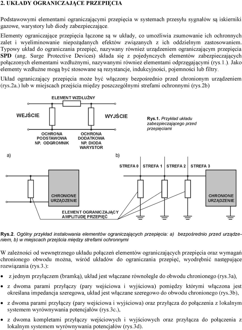 Typowy układ do ograniczania, nazywany również m ograniczającym przepięcia SPD (ang.