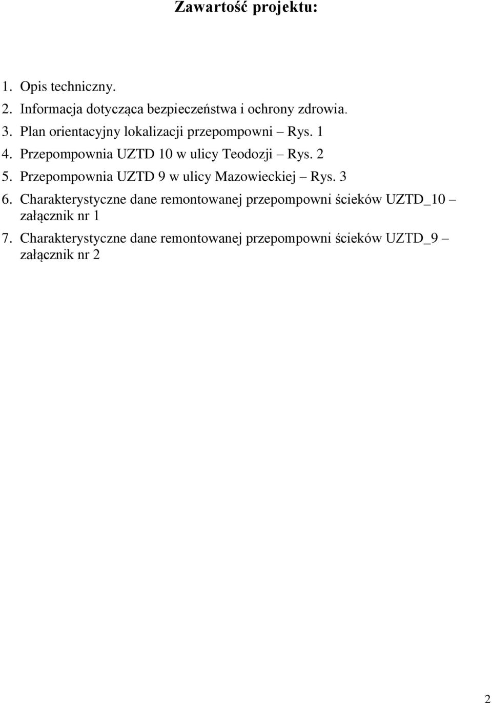 Przepompownia UZTD 9 w ulicy Mazowieckiej Rys. 3 6.