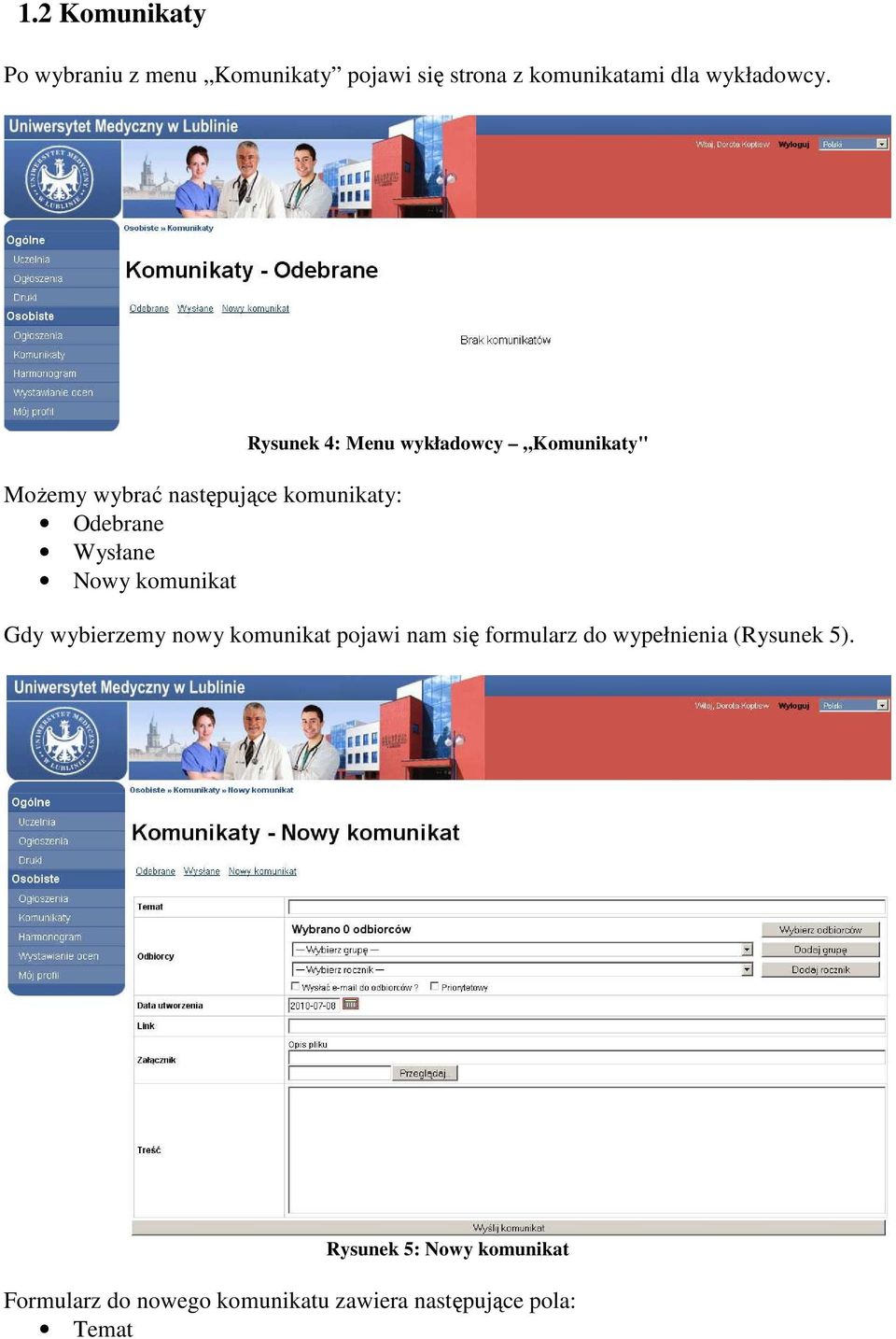 wykładowcy Komunikaty" Gdy wybierzemy nowy komunikat pojawi nam się formularz do wypełnienia