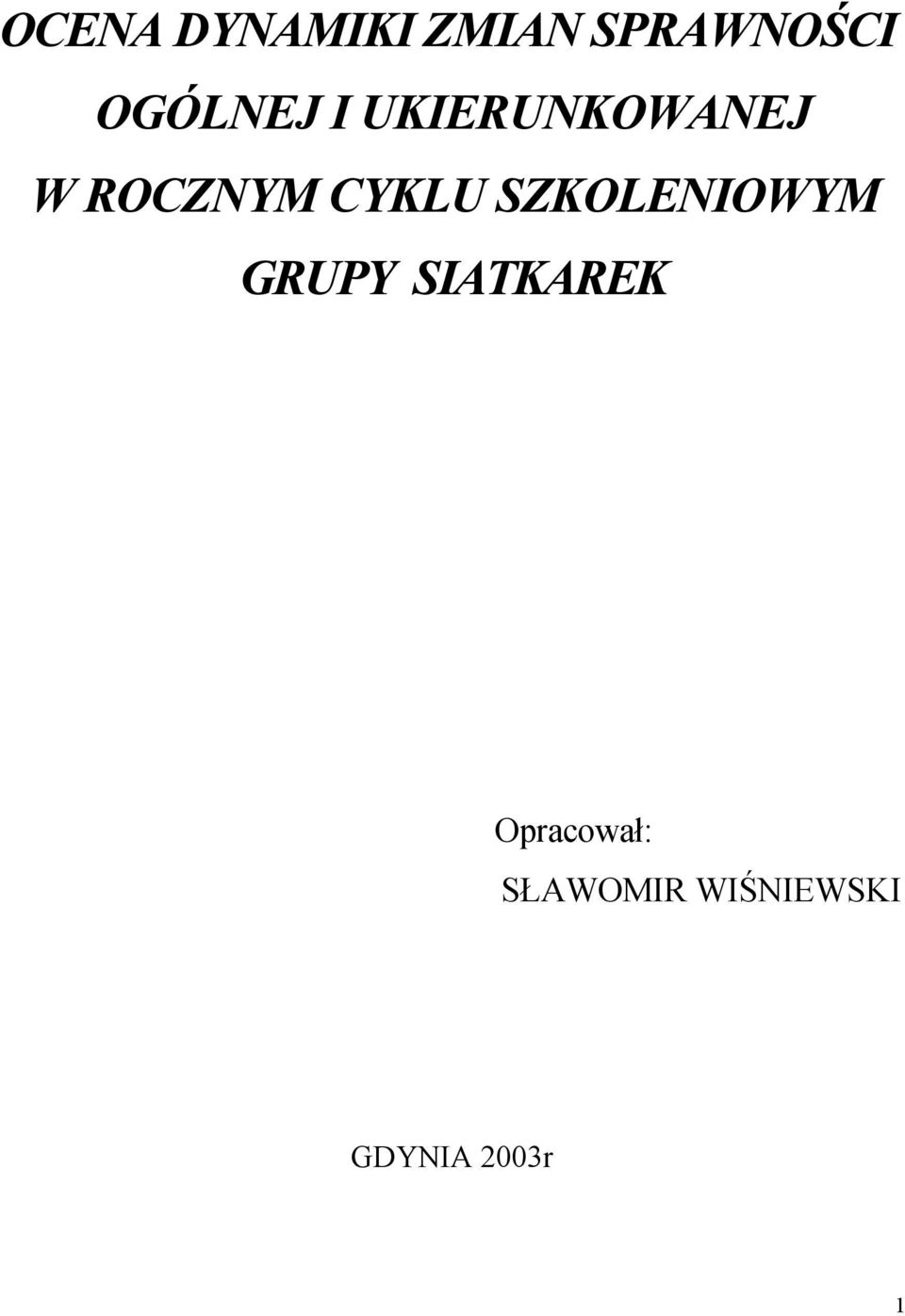 CYKLU SZKOLENIOWYM GRUPY SIATKAREK