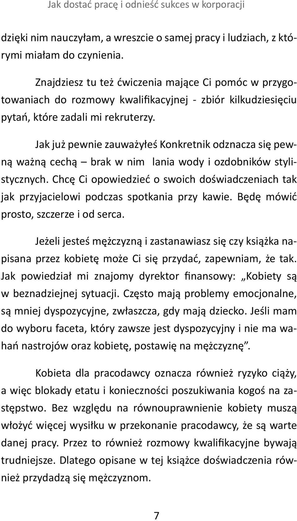 Jak już pewnie zauważyłeś Konkretnik odznacza się pewną ważną cechą brak w nim lania wody i ozdobników stylistycznych.