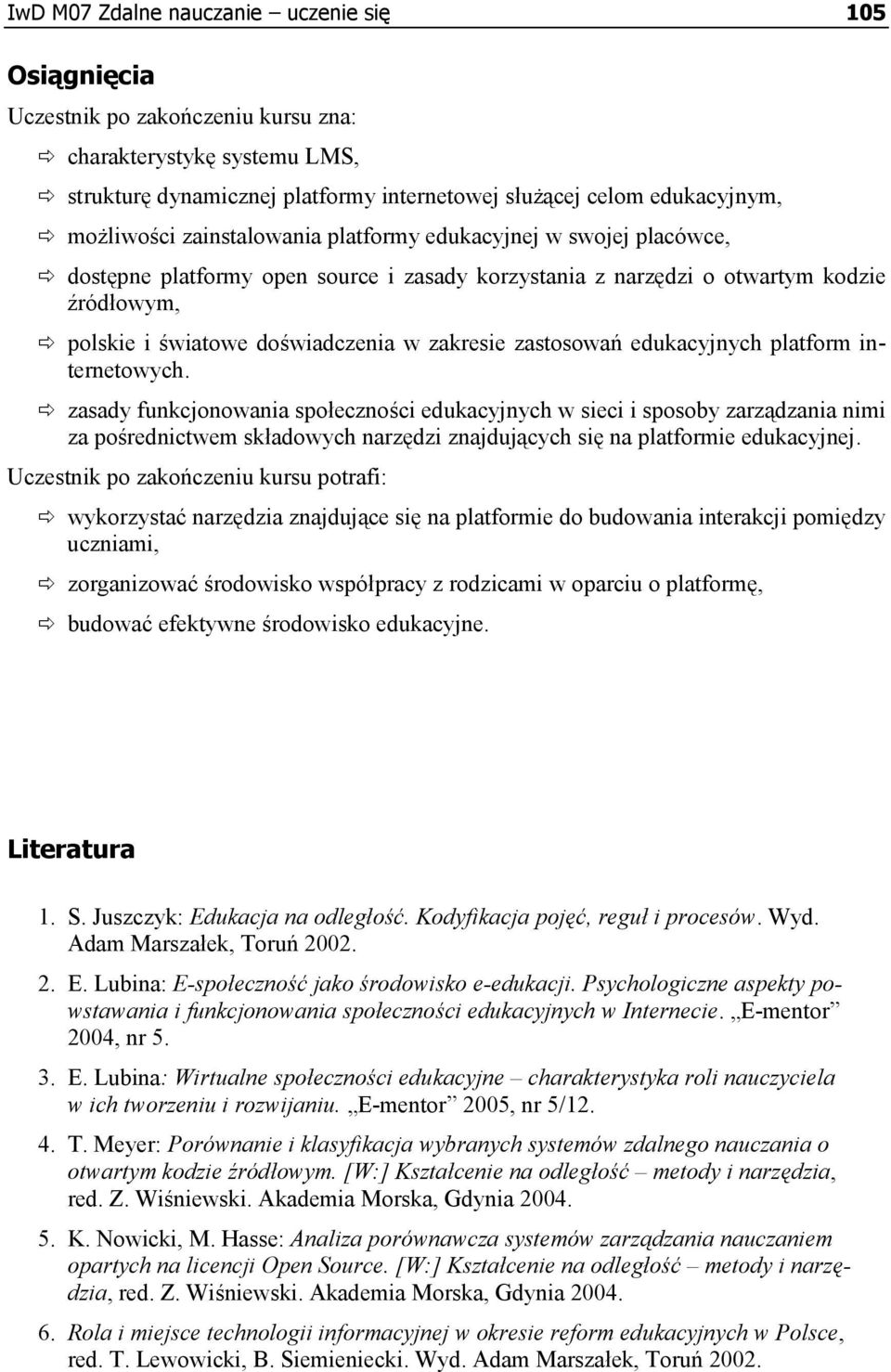 zakresie zastosowań edukacyjnych platform internetowych.