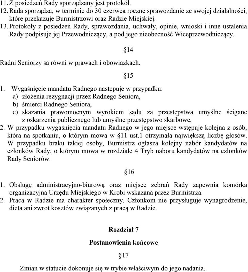 14 Radni Seniorzy są równi w prawach i obowiązkach. 15 1.