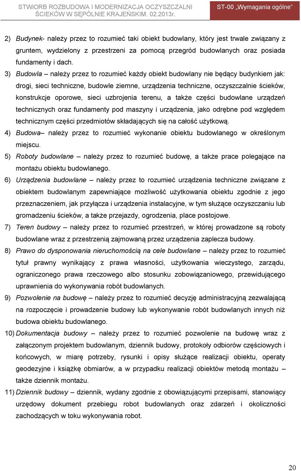 uzbrojenia terenu, a także części budowlane urządzeń technicznych oraz fundamenty pod maszyny i urządzenia, jako odrębne pod względem technicznym części przedmiotów składających się na całość