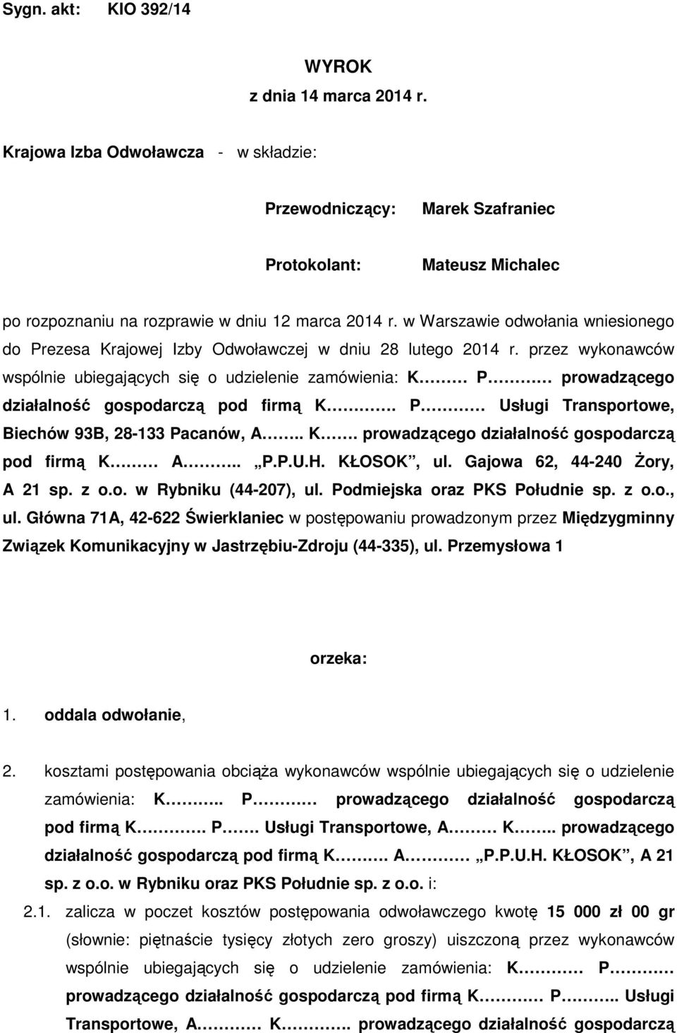 w Warszawie odwołania wniesionego do Prezesa Krajowej Izby Odwoławczej w dniu 28 lutego 2014 r.