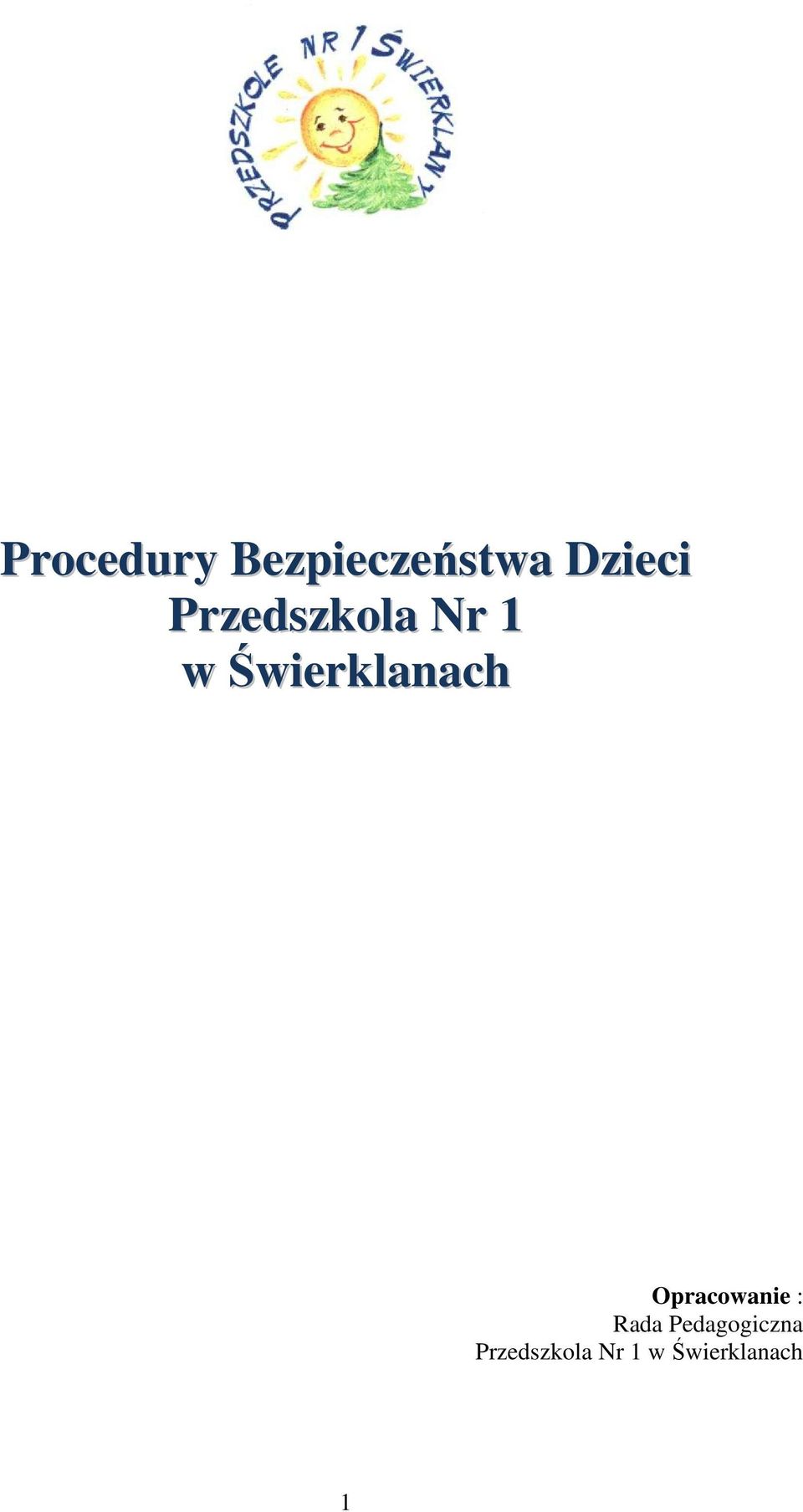 Opracowanie : Rada Pedagogiczna 