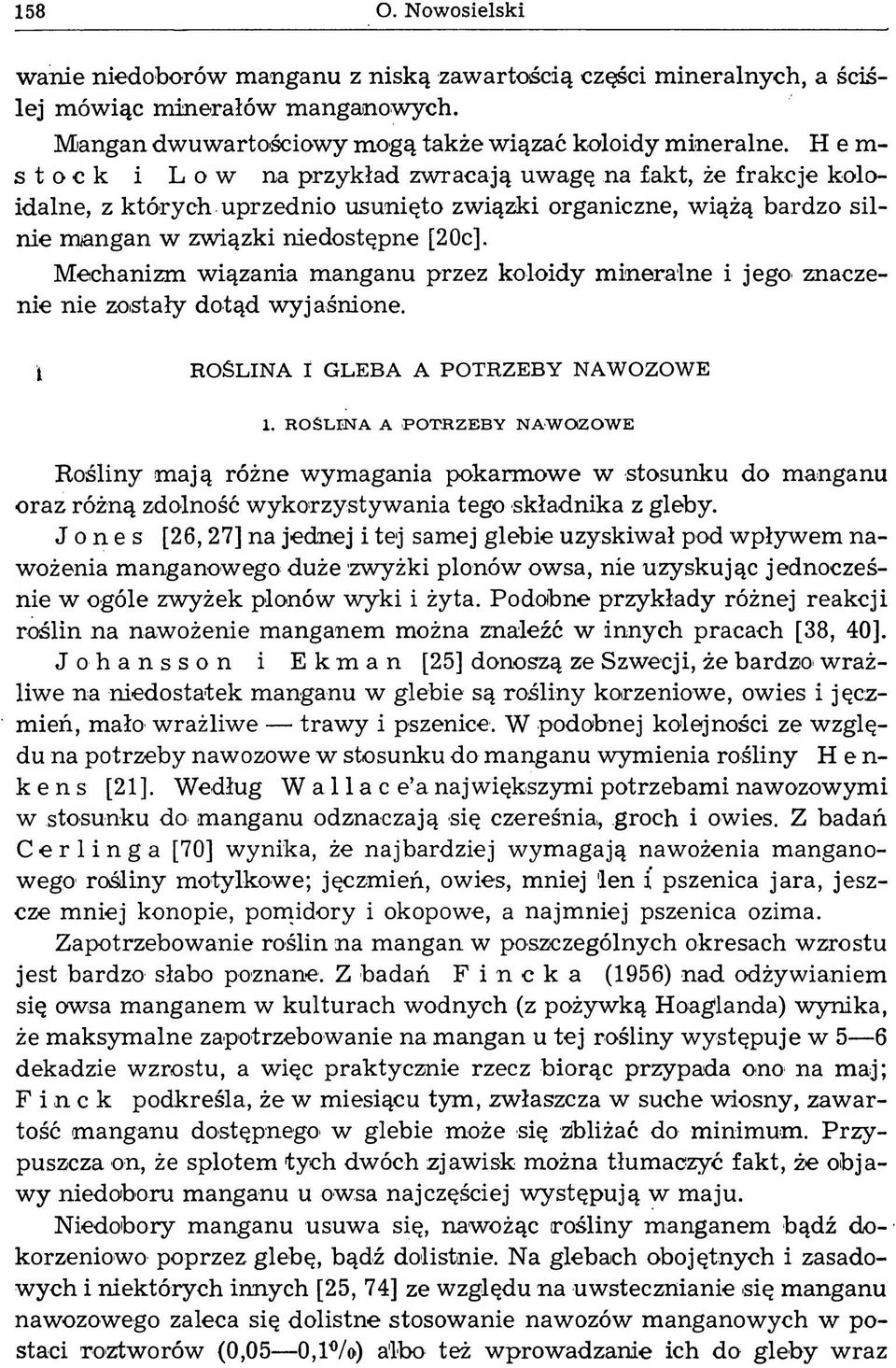 Mechanizm wiązania manganu przez koloidy mineralne i jego znaczenie nie zoistały dotąd wyjaśnione. i ROŚLINA I GLEBA A POTRZEBY NAWOZOWE 1.