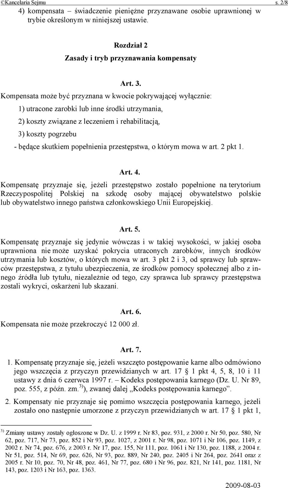 popełnienia przestępstwa, o którym mowa w art. 2 pkt 1. Art. 4.