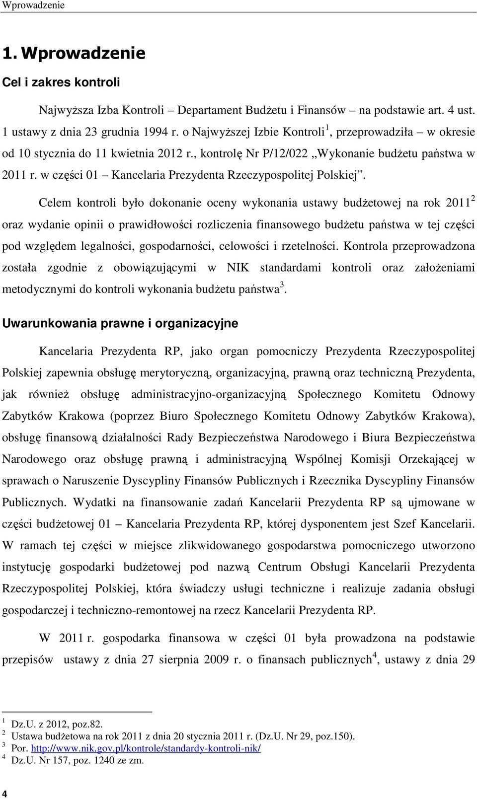 w części 01 Kancelaria Prezydenta Rzeczypospolitej Polskiej.
