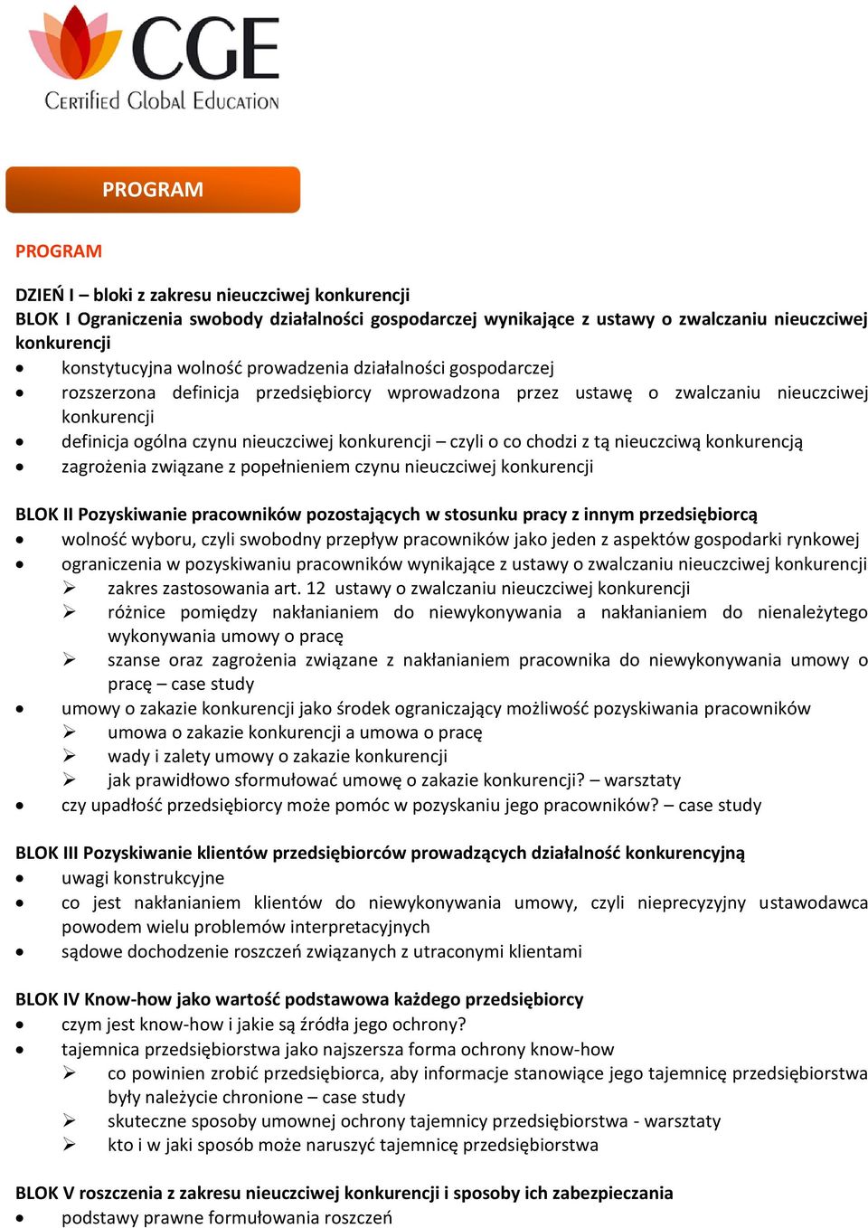 chodzi z tą nieuczciwą konkurencją zagrożenia związane z popełnieniem czynu nieuczciwej konkurencji BLOK II Pozyskiwanie pracowników pozostających w stosunku pracy z innym przedsiębiorcą wolność