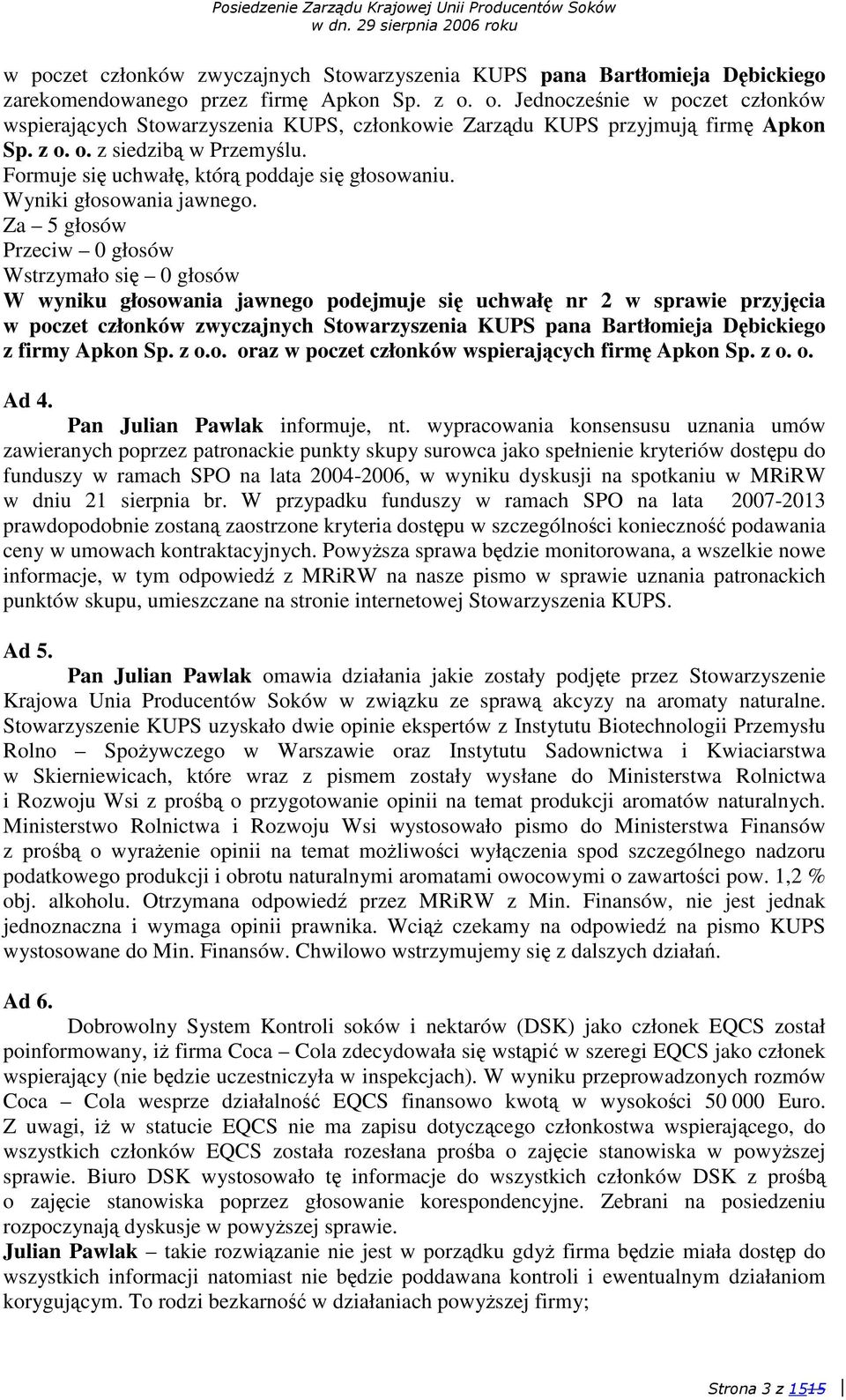 Wyniki głosowania jawnego.