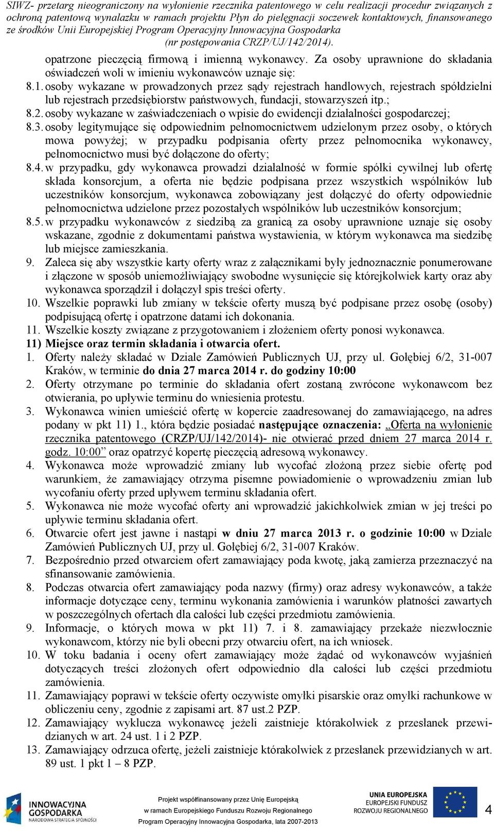 osoby wykazane w zaświadczeniach o wpisie do ewidencji działalności gospodarczej; 8.3.