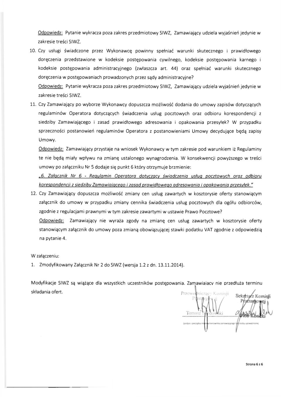 postępowania administracyjnego (zwłaszcza art. 44) oraz spełniać warunki skutecznego doręczenia w postępowaniach prowadzonych przez sądy administracyjne?