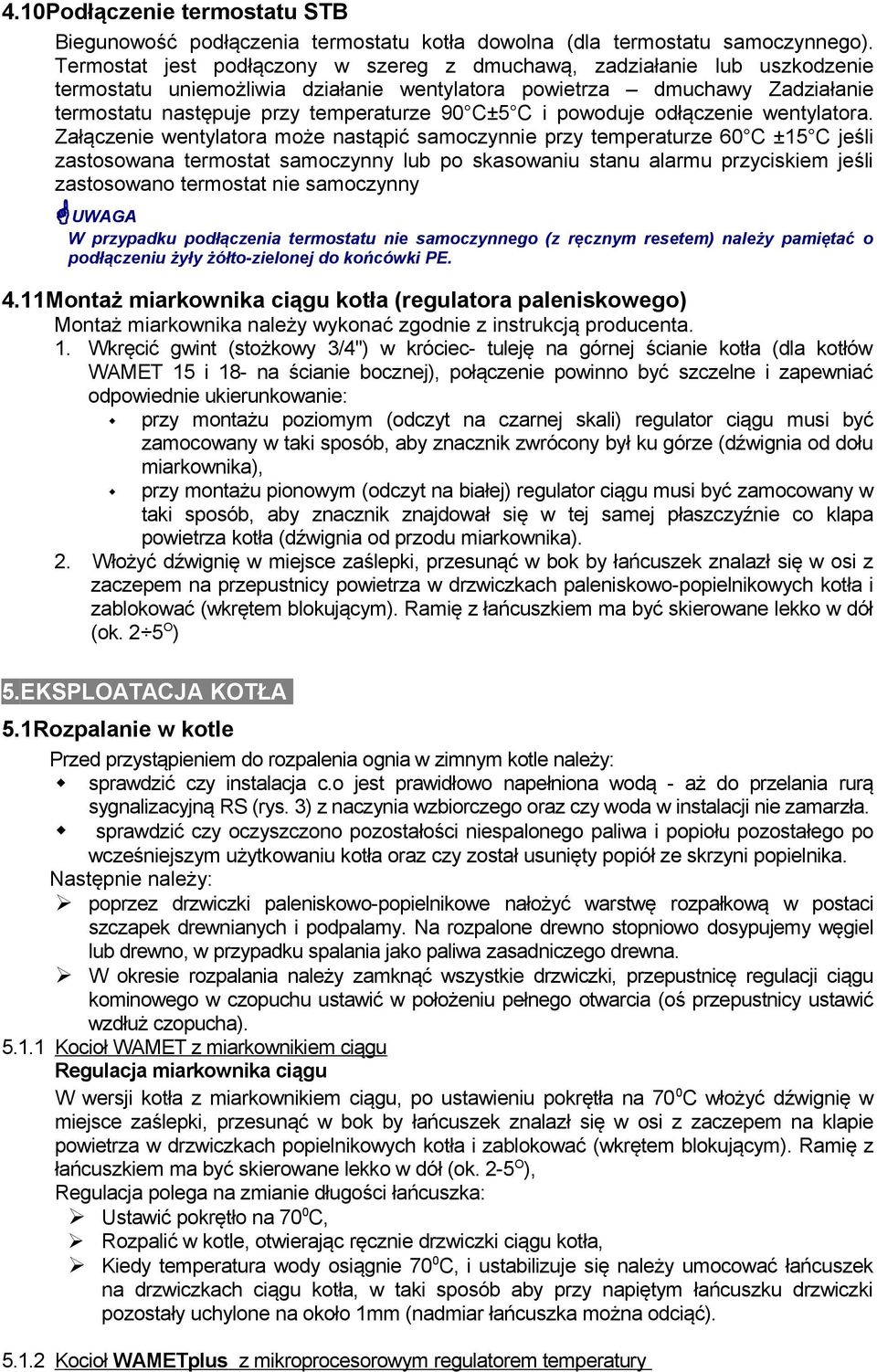 i powoduje odłączenie wentylatora.