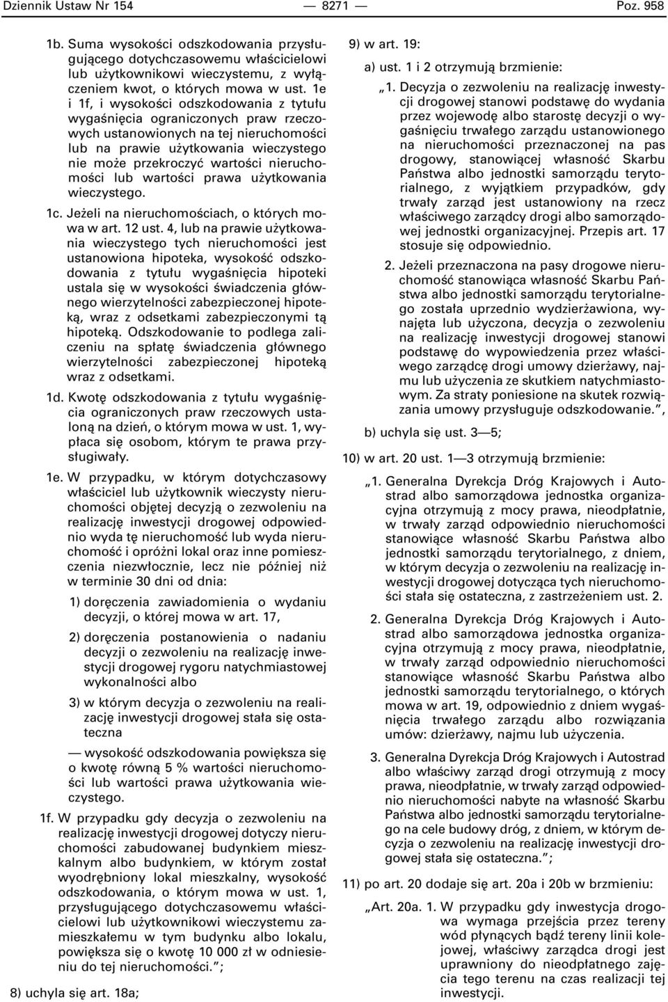 nieruchomoêci lub wartoêci prawa u ytkowania wieczystego. 1c. Je eli na nieruchomoêciach, o których mowa w art. 12 ust.