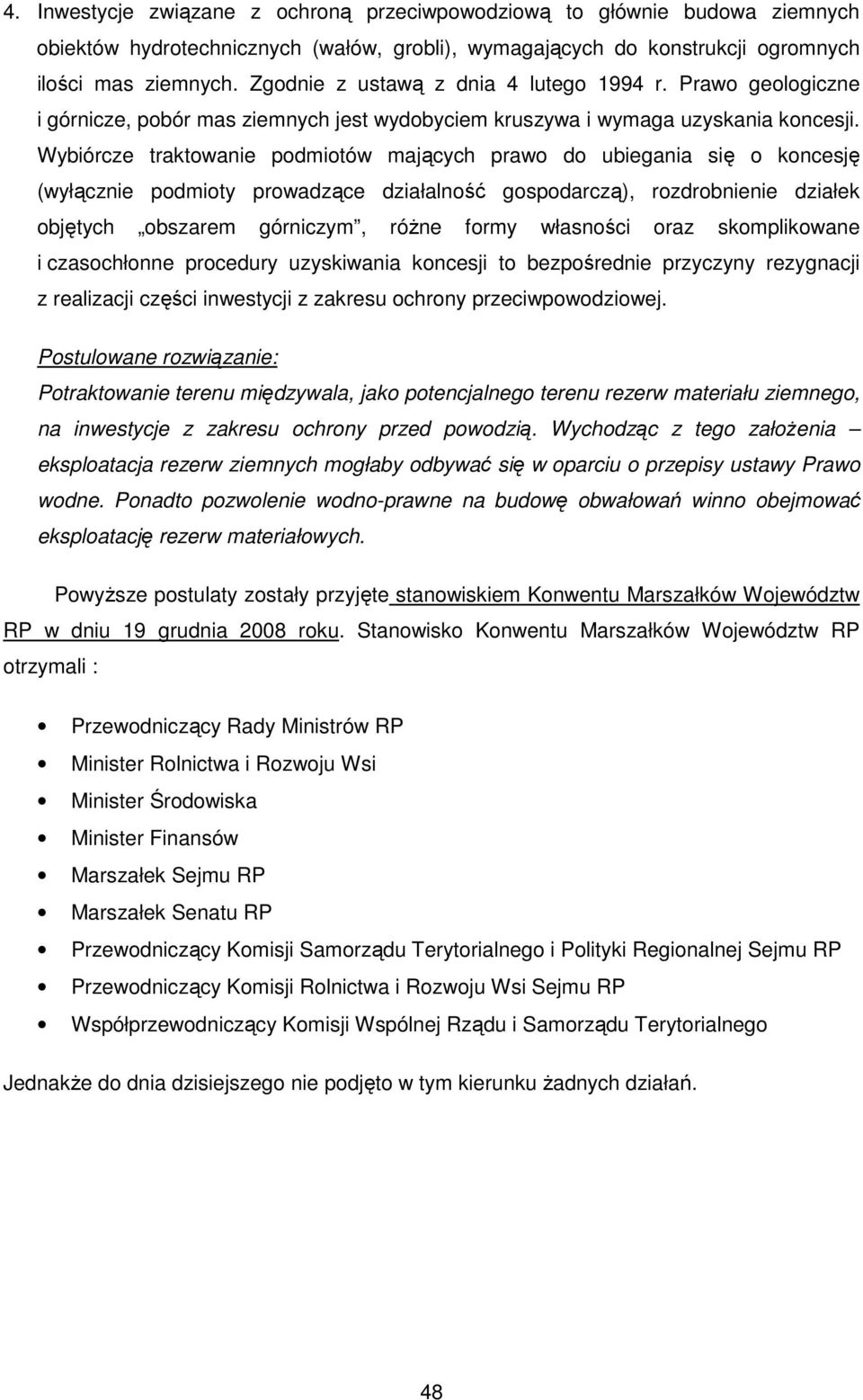 Wybiórcze traktowanie podmiotów mających prawo do ubiegania się o koncesję (wyłącznie podmioty prowadzące działalność gospodarczą), rozdrobnienie działek objętych obszarem górniczym, różne formy