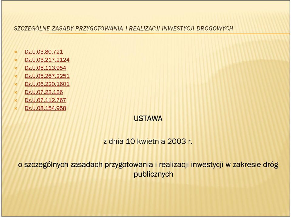 154.958 USTAWA z dnia 10 kwietnia 2003 r.