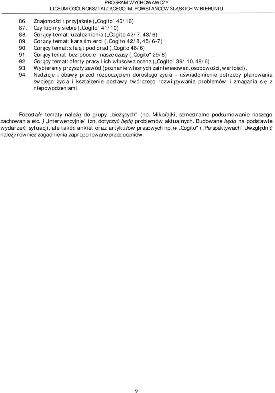 Wybieramyprzyszzawód(poznanieasnychzainteresowaosobowoci,wartoci). 94.