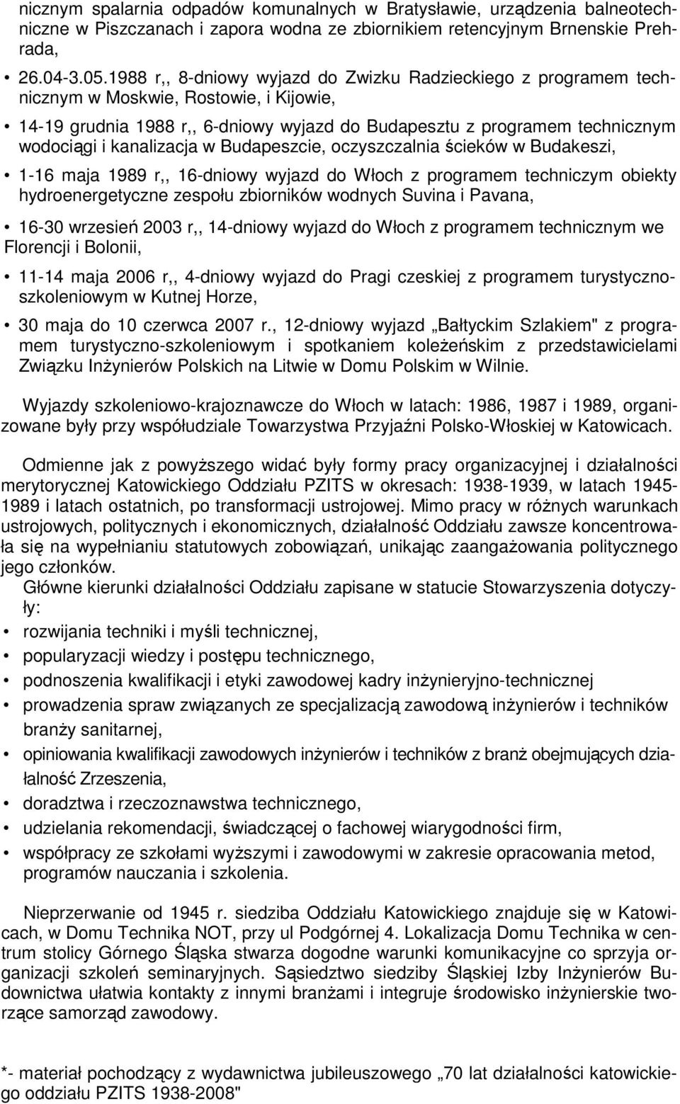kanalizacja w Budapeszcie, oczyszczalnia ścieków w Budakeszi, 1-16 maja 1989 r,, 16-dniowy wyjazd do Włoch z programem techniczym obiekty hydroenergetyczne zespołu zbiorników wodnych Suvina i Pavana,