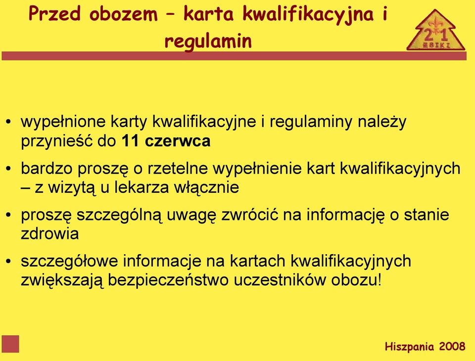 wizytą u lekarza włącznie proszę szczególną uwagę zwrócić na informację o stanie zdrowia