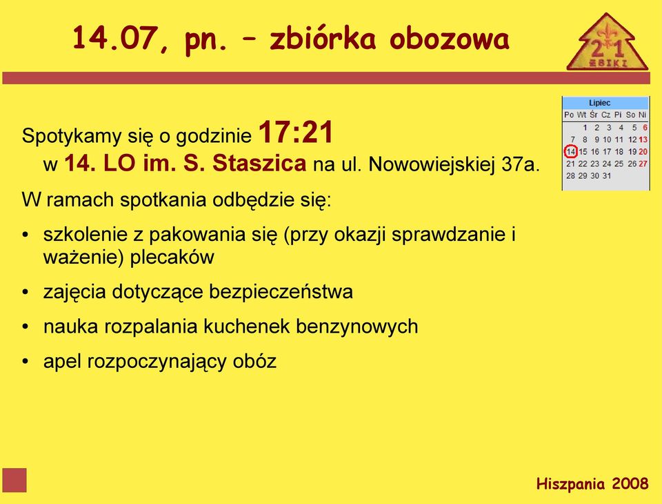 W ramach spotkania odbędzie się: szkolenie z pakowania się (przy okazji