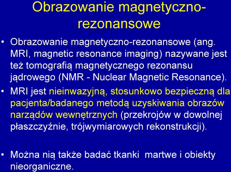 Magnetic Resonance).