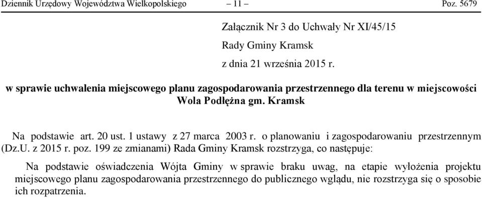 1 ustawy z 27 marca 2003 r. o planowaniu i zagospodarowaniu przestrzennym (Dz.U. z 2015 r. poz.
