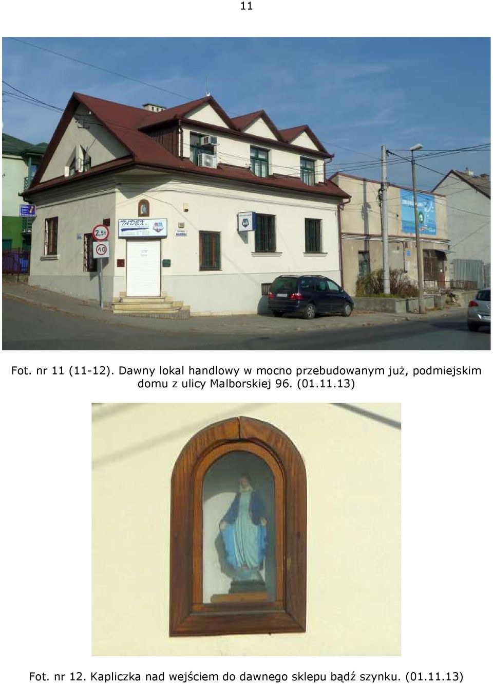 podmiejskim domu z ulicy Malborskiej 96. (01.11.