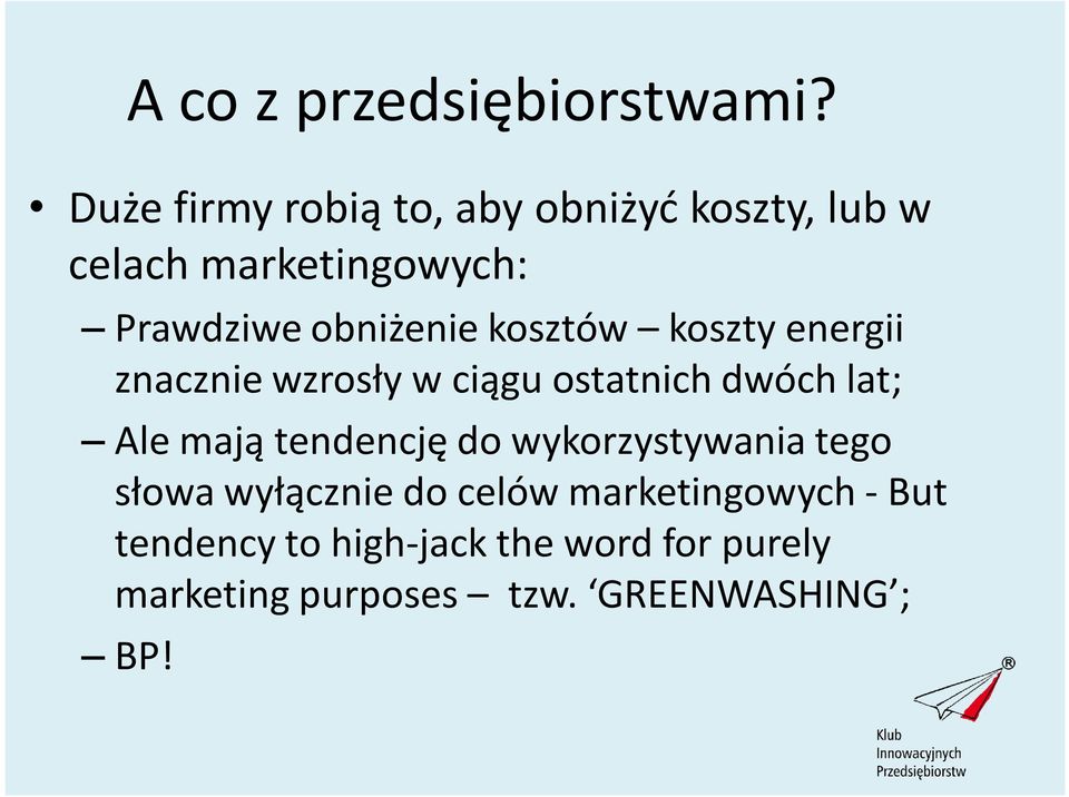 kosztów koszty energii znacznie wzrosły w ciągu ostatnich dwóch lat; Ale mają tendencję