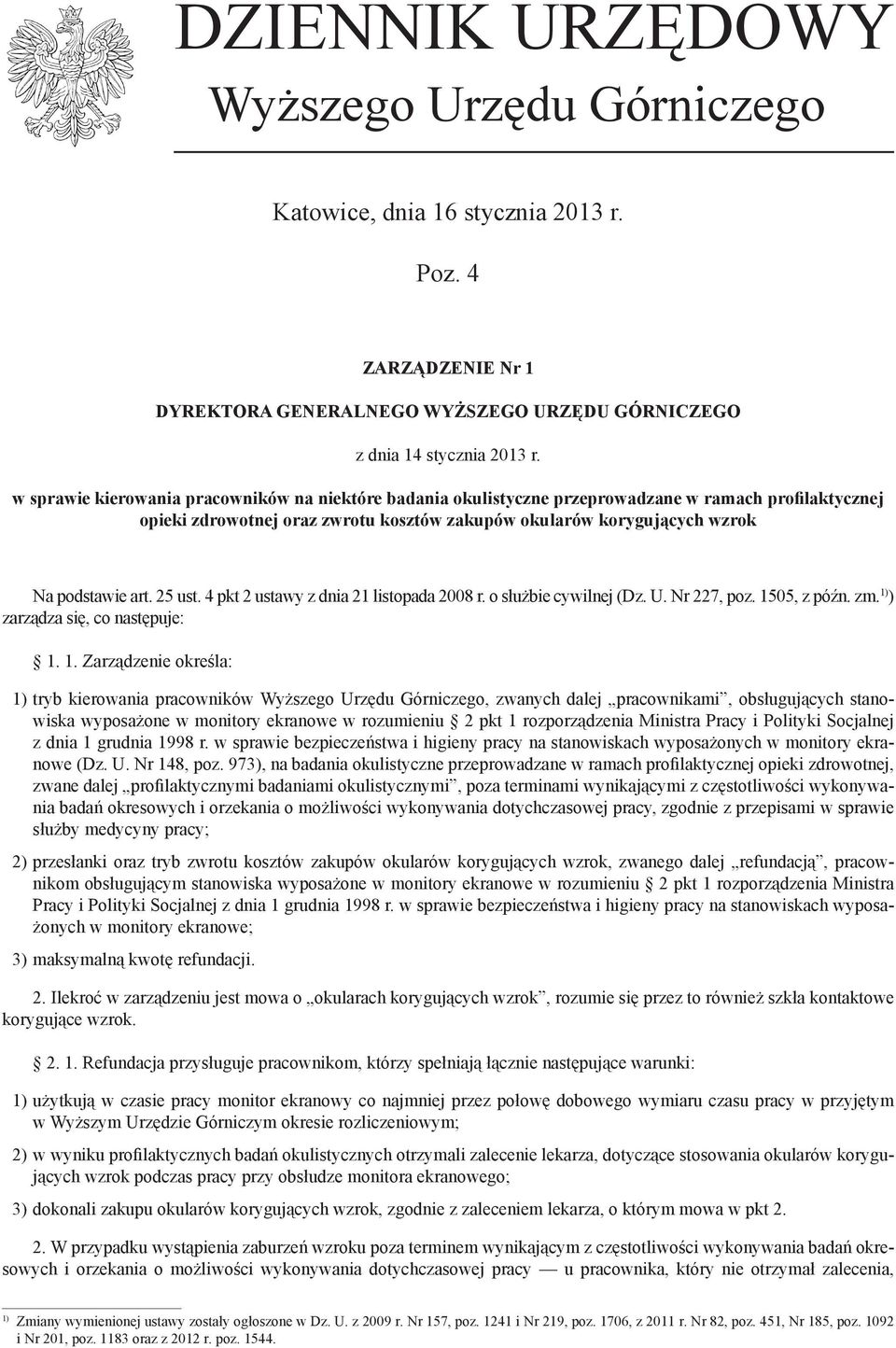 25 ust. 4 pkt 2 ustawy z dnia 21 listopada 2008 r. o służbie cywilnej (Dz. U. Nr 227, poz. 15