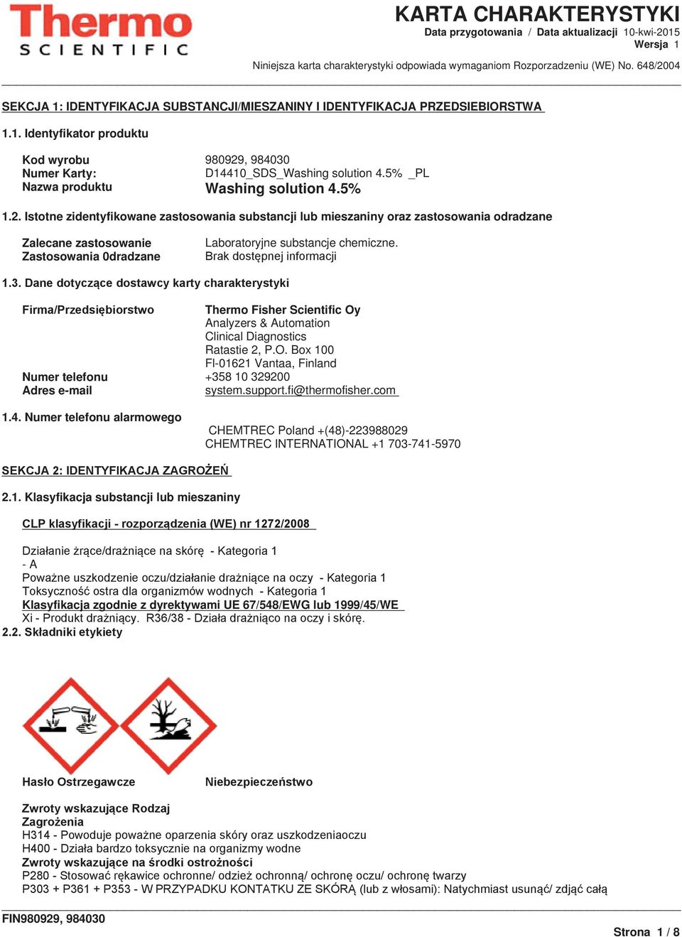 Istotne zidentyfikowane zastosowania substancji lub mieszaniny oraz zastosowania odradzane Zalecane zastosowanie Zastosowania 0dradzane Laboratoryjne substancje chemiczne.